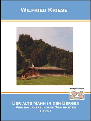 cover image of Der alte Mann in den Bergen Band 1